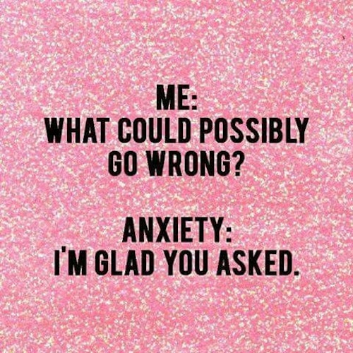 15 Memes About Anxiety That Are Almost Too Real To Lol At Grazia